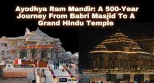 The Ayodhya Ram Mandir: A 500-Year Journey From Babri Masjid To A Grand Hindu Temple