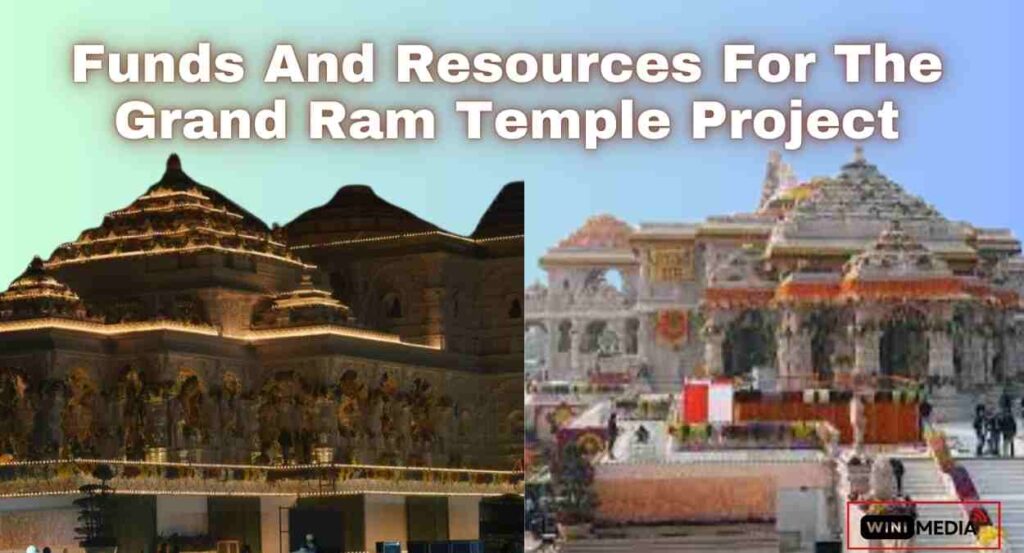 Funds And Resources For The Grand Ram Temple Project
