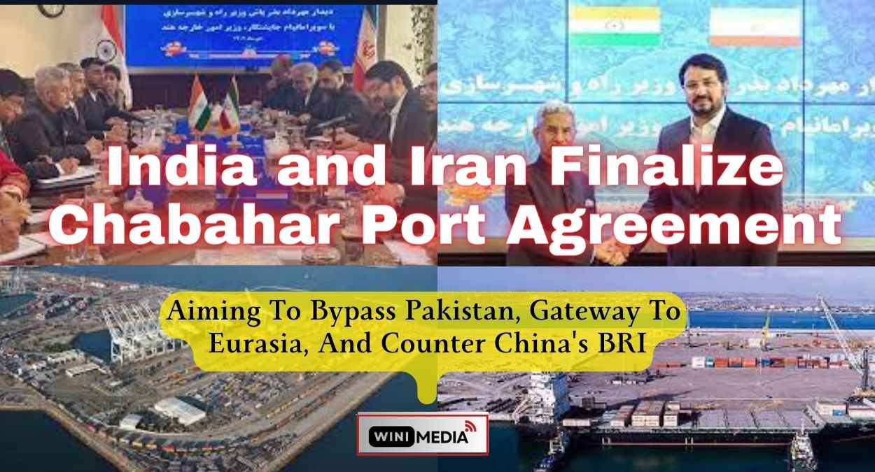 India and Iran Finalize Chabahar Port Agreement