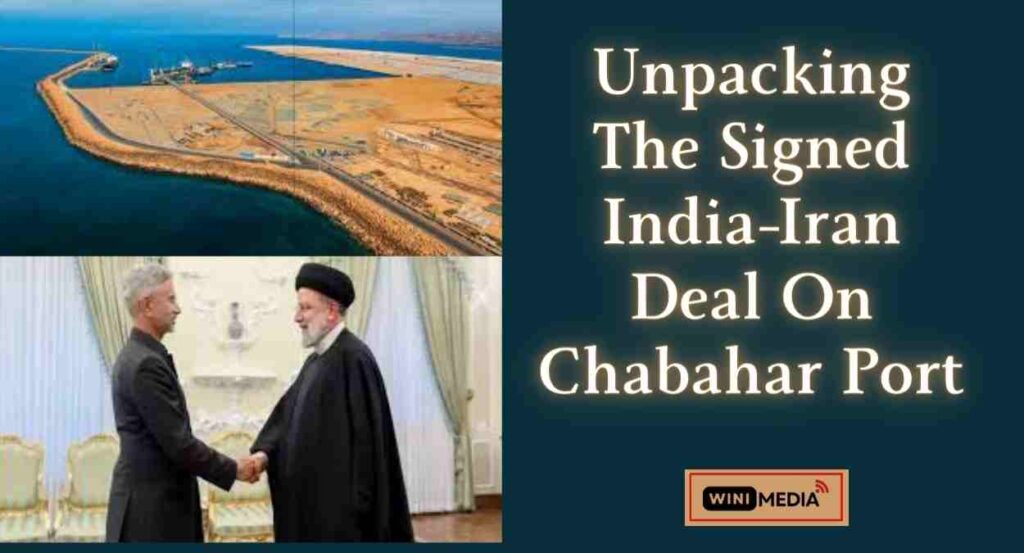 Unpacking the Signed India-Iran Deal on Chabahar Port