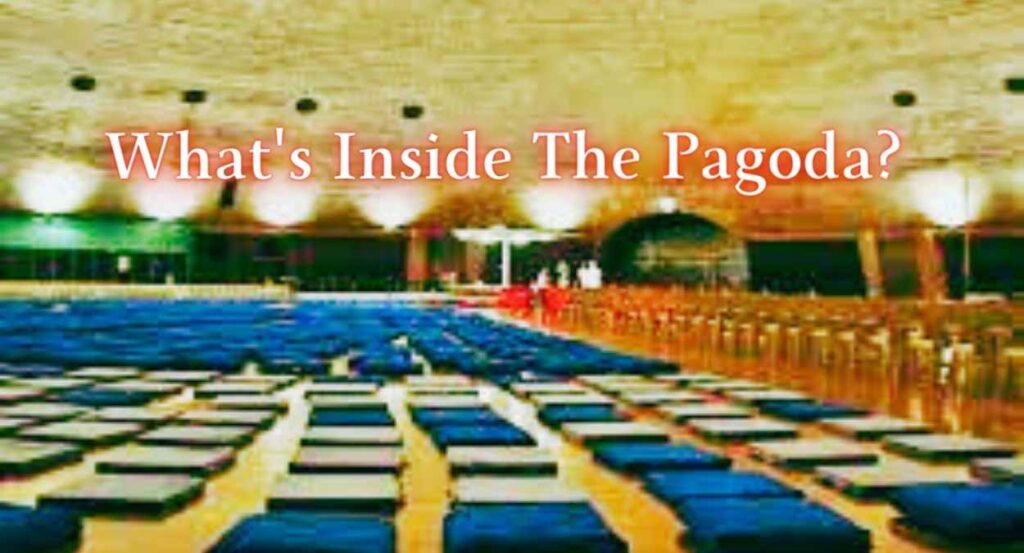 What's Inside The Global vipassana  Pagoda