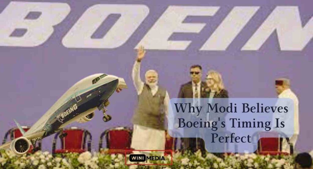 Boeing India expansion : Why Modi believes Boeing's Timing is Perfect