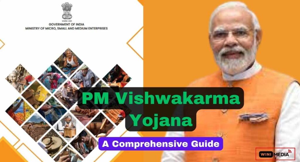 PM Vishwakarma Yojana: Comprehensive Guide on Registration, Training, Loans & Benefits- 2024